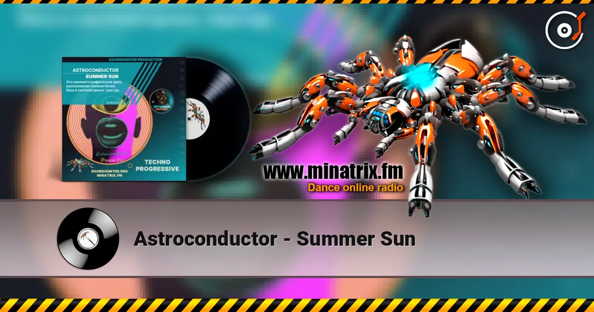 Astroconductor - Summer Sun listen online in high quality | Minatrix.FM