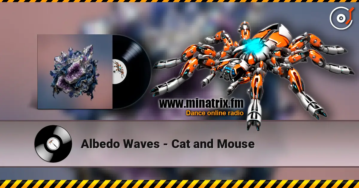 Albedo Waves - Cat and Mouse écouter en ligne en haute qualité | Minatrix.FM