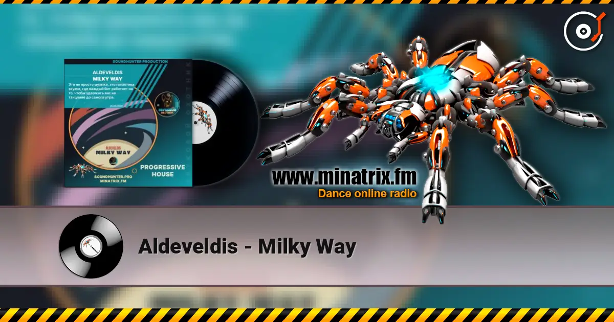 Aldeveldis - Milky Way 高品质在线收听 | Minatrix.FM