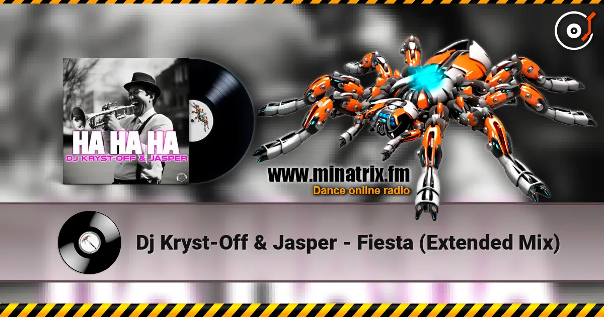 Dj Kryst-Off & Jasper - Fiesta (Extended Mix) 高品质在线收听 | Minatrix.FM