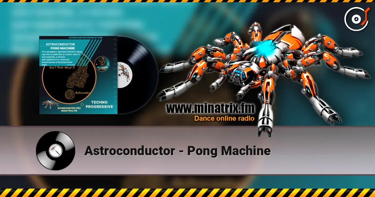 Astroconductor - Pong Machine online in hoher Qualität hören | Minatrix.FM