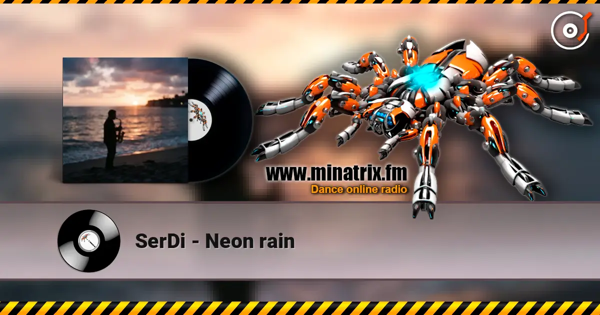SerDi - Neon rain listen online in high quality | Minatrix.FM