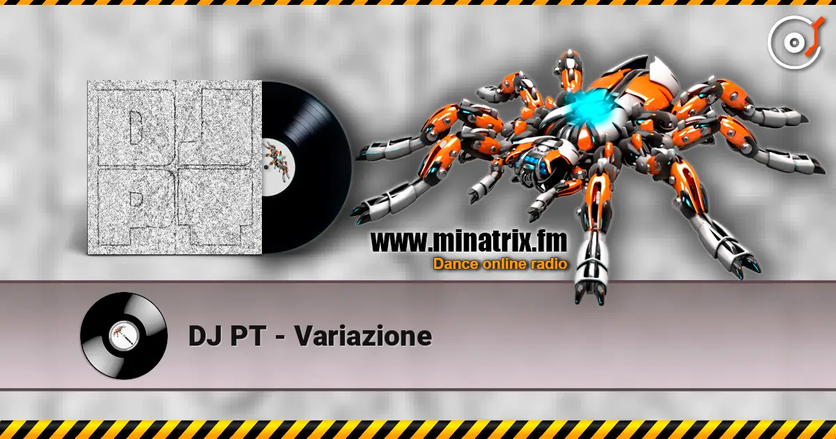 DJ PT - Variazione слушать онлайн в высоком качестве | Minatrix.FM