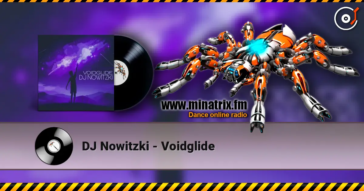 DJ Nowitzki - Voidglide escuchar online en alta calidad | Minatrix.FM