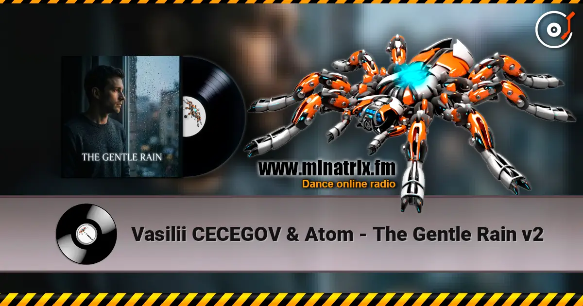 Vasilii CECEGOV & Atom - The Gentle Rain v2 escuchar online en alta calidad | Minatrix.FM