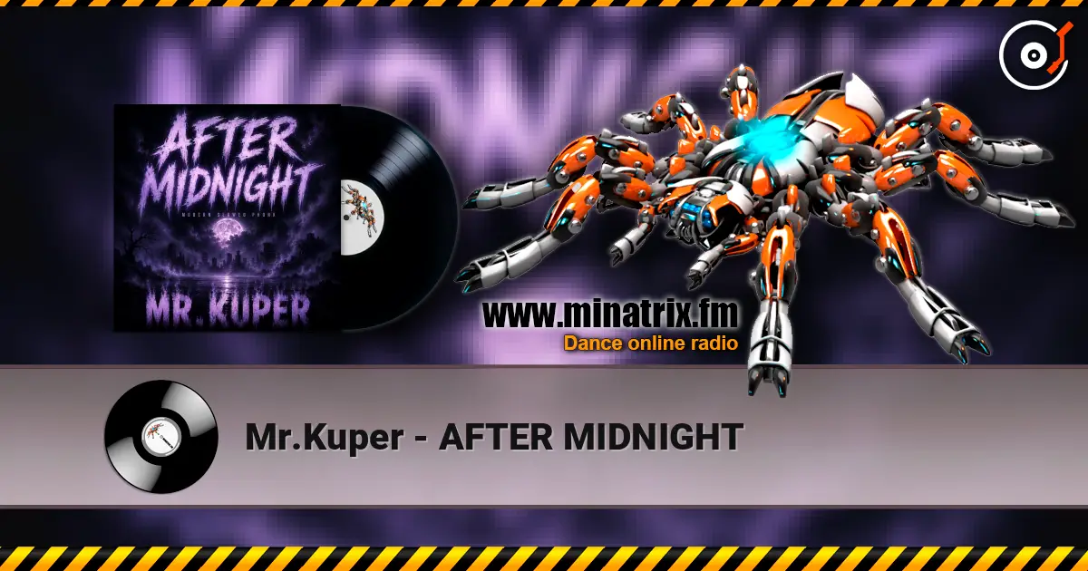 Mr.Kuper - AFTER MIDNIGHT listen online in high quality | Minatrix.FM