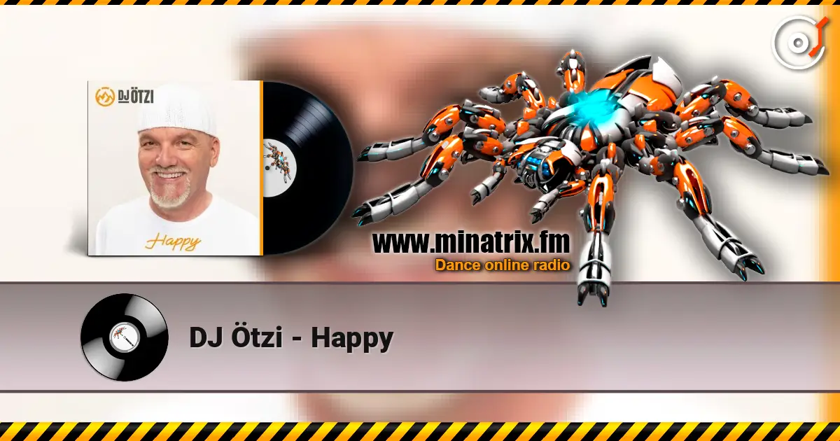 DJ Ötzi - Happy слушать онлайн в высоком качестве | Minatrix.FM