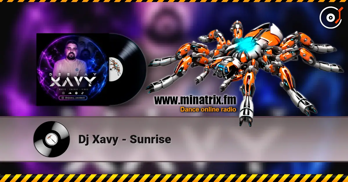 Dj Xavy - Sunrise escuchar online en alta calidad | Minatrix.FM