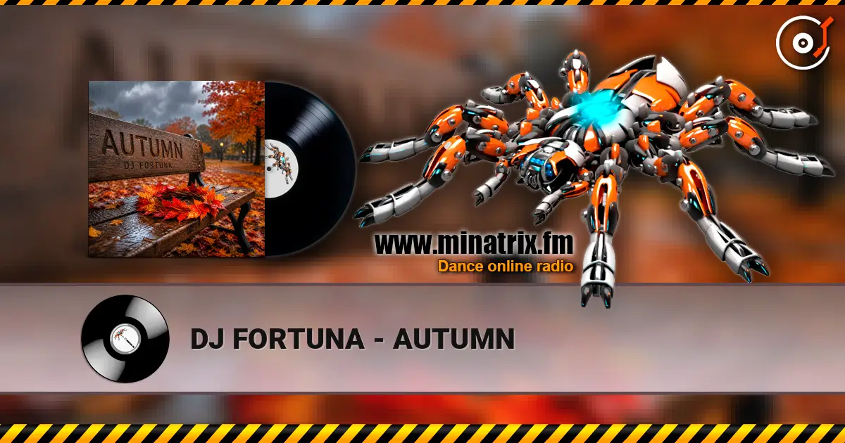 DJ FORTUNA - AUTUMN escuchar online en alta calidad | Minatrix.FM