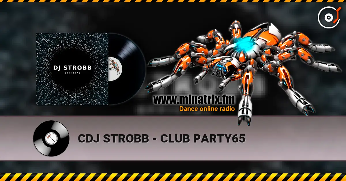 CDJ STROBB - CLUB PARTY65 слухати онлайн у високій якості | Minatrix.FM