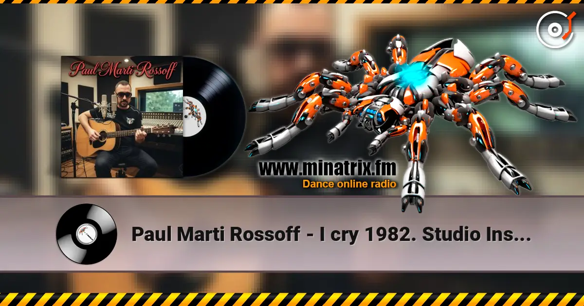Paul Marti Rossoff - I cry 1982. Studio Instrumental demo 1999. Remastered 2026 слушать онлайн в высоком качестве | Minatrix.FM
