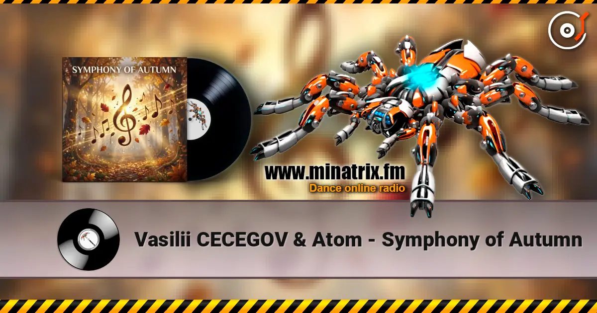 Vasilii CECEGOV & Atom - Symphony of Autumn слушать онлайн в высоком качестве | Minatrix.FM