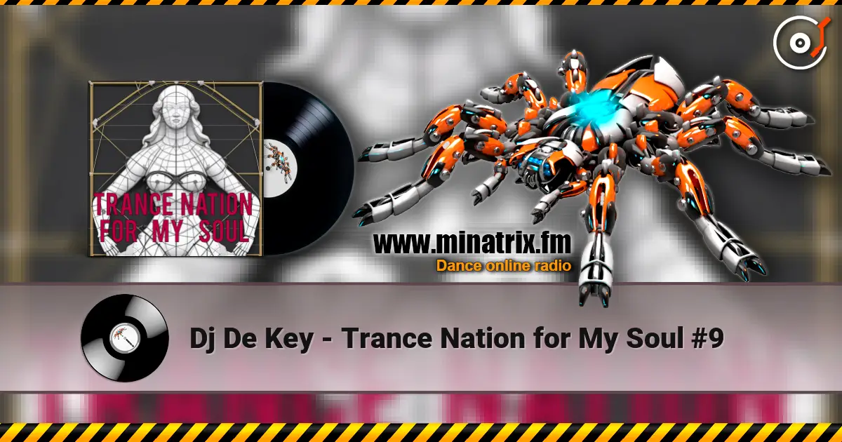 Dj De Key - Trance Nation for My Soul #9 слушать онлайн в высоком качестве | Minatrix.FM