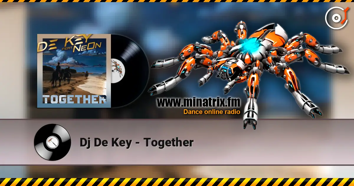 Dj De Key - Together online in hoher Qualität hören | Minatrix.FM