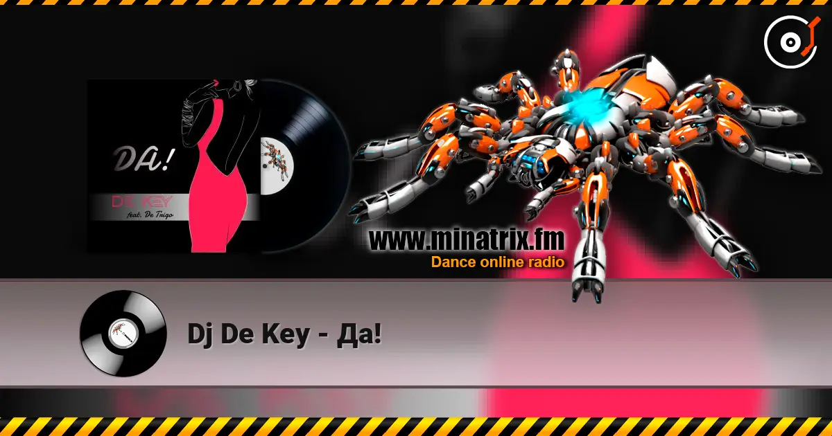 Dj De Key - Да! слушать онлайн в высоком качестве | Minatrix.FM