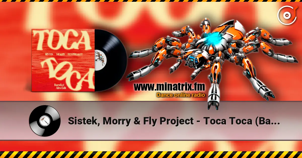 Sistek, Morry & Fly Project - Toca Toca (Bars(Kz) Afro Edit)(Radio) online in hoher Qualität hören | Minatrix.FM