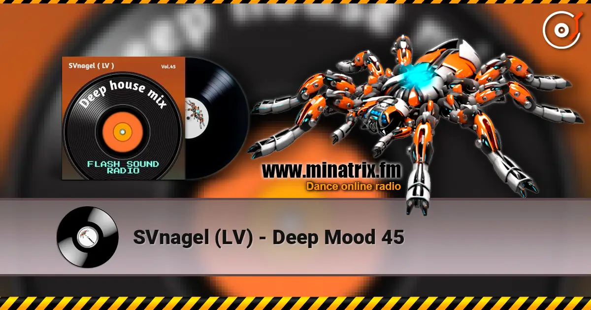 SVnagel (LV) - Deep Mood 45 online in hoher Qualität hören | Minatrix.FM