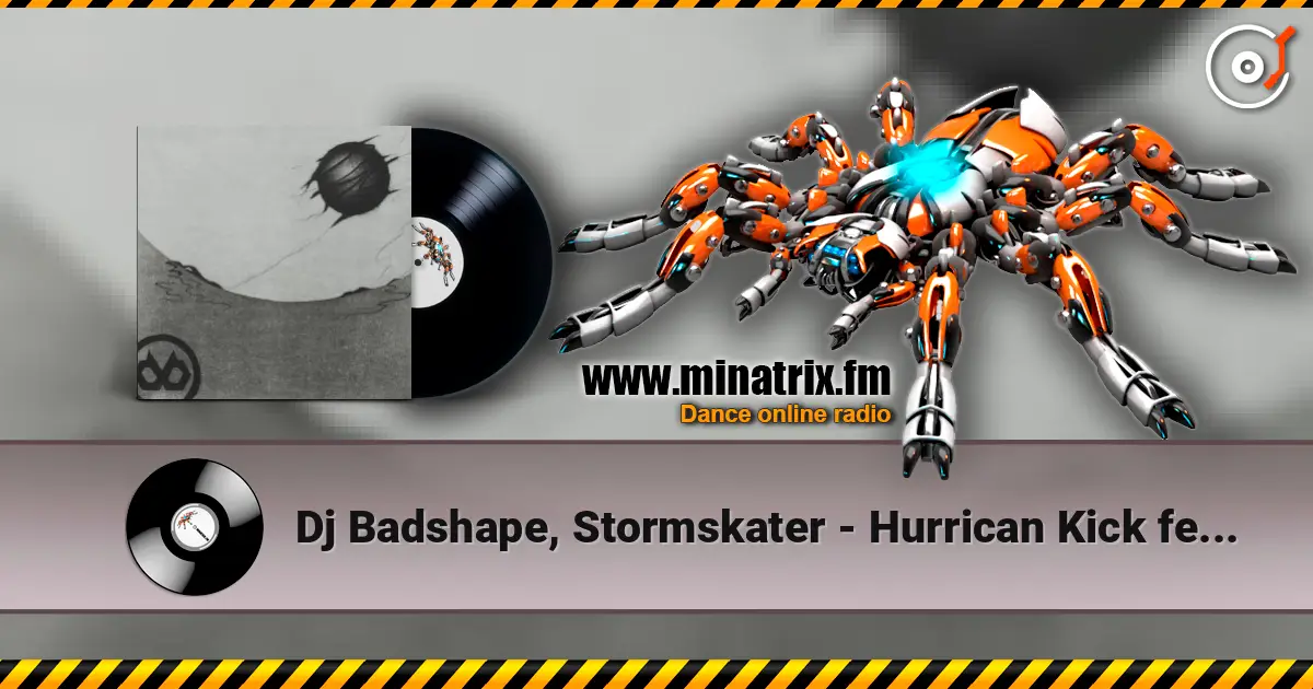 Dj Badshape, Stormskater - Hurrican Kick featuring Stormskater (Original Mix) слушать онлайн в высоком качестве | Minatrix.FM