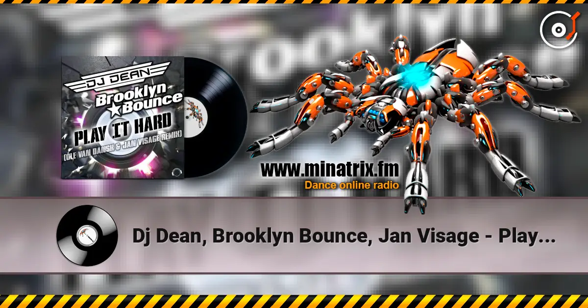 Dj Dean, Brooklyn Bounce, Jan Visage - Play It Hard (Ole Van Dansk & Jan Visage Remix) слушать онлайн в высоком качестве | Minatrix.FM