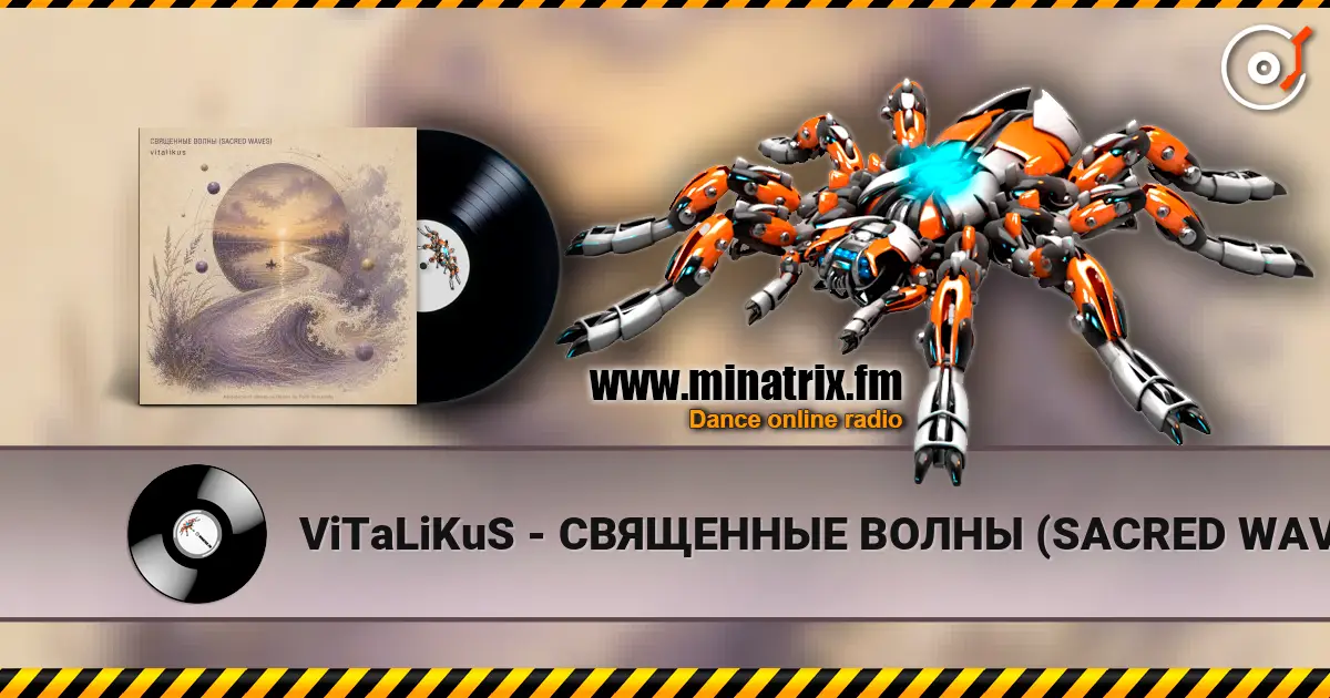 ViTaLiKuS - СВЯЩЕННЫЕ ВОЛНЫ (SACRED WAVES) online in hoher Qualität hören | Minatrix.FM