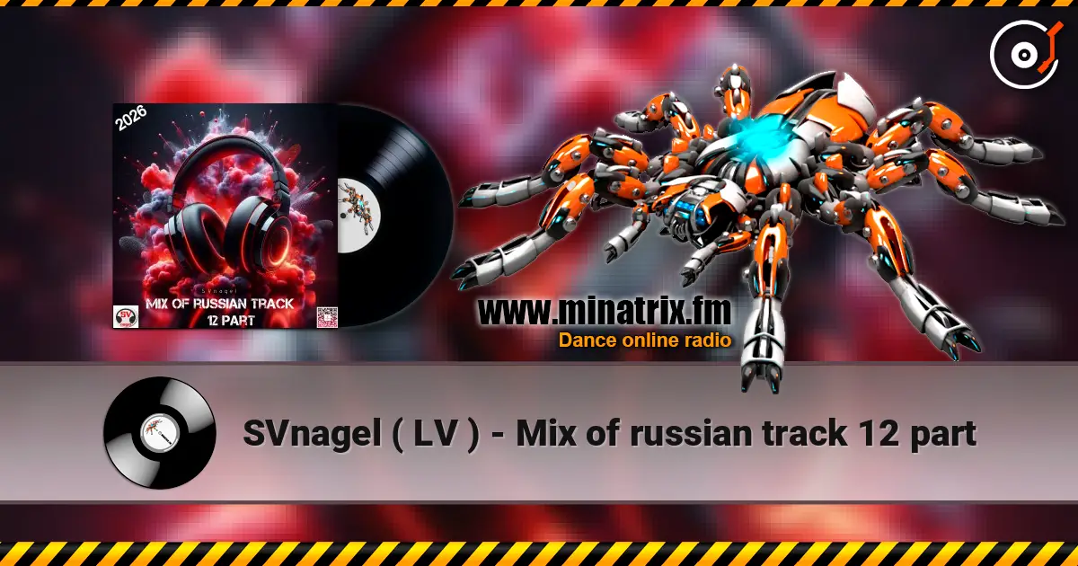 SVnagel ( LV ) - Mix of russian track 12 part слушать онлайн в высоком качестве | Minatrix.FM
