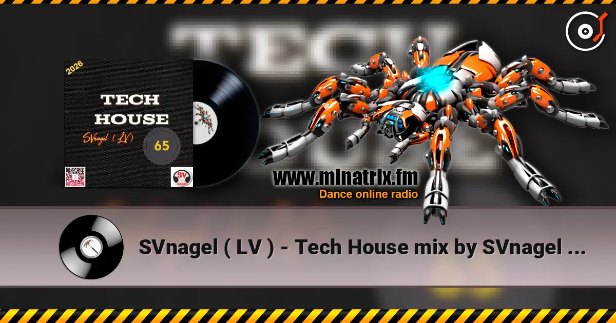 SVnagel ( LV ) - Tech House mix by SVnagel (LV)-65 слушать онлайн в высоком качестве | Minatrix.FM
