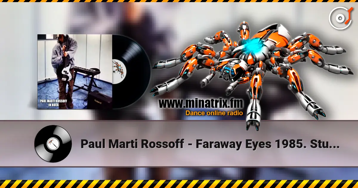 Paul Marti Rossoff - Faraway Eyes 1985. Studio demo 1997.  Remastered 2026 слушать онлайн в высоком качестве | Minatrix.FM