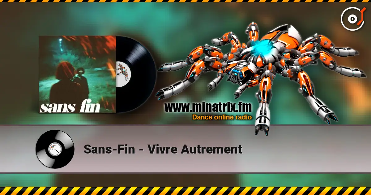 Sans-Fin - Vivre Autrement слушать онлайн в высоком качестве | Minatrix.FM