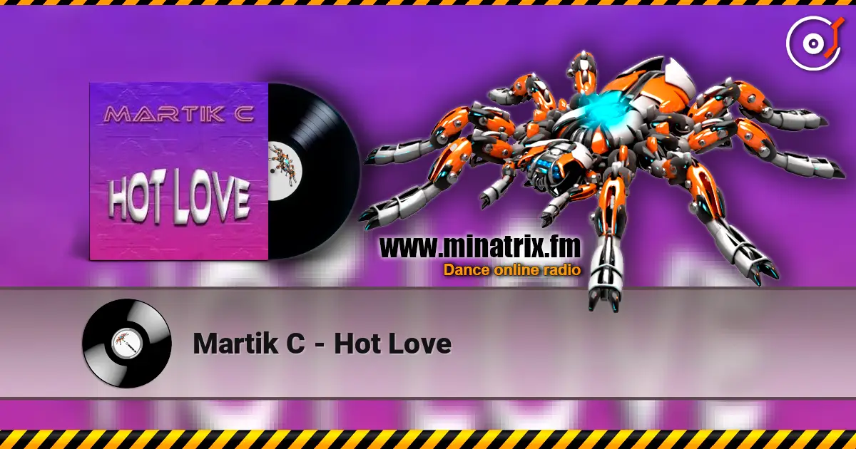 Martik C - Hot Love слушать онлайн в высоком качестве | Minatrix.FM