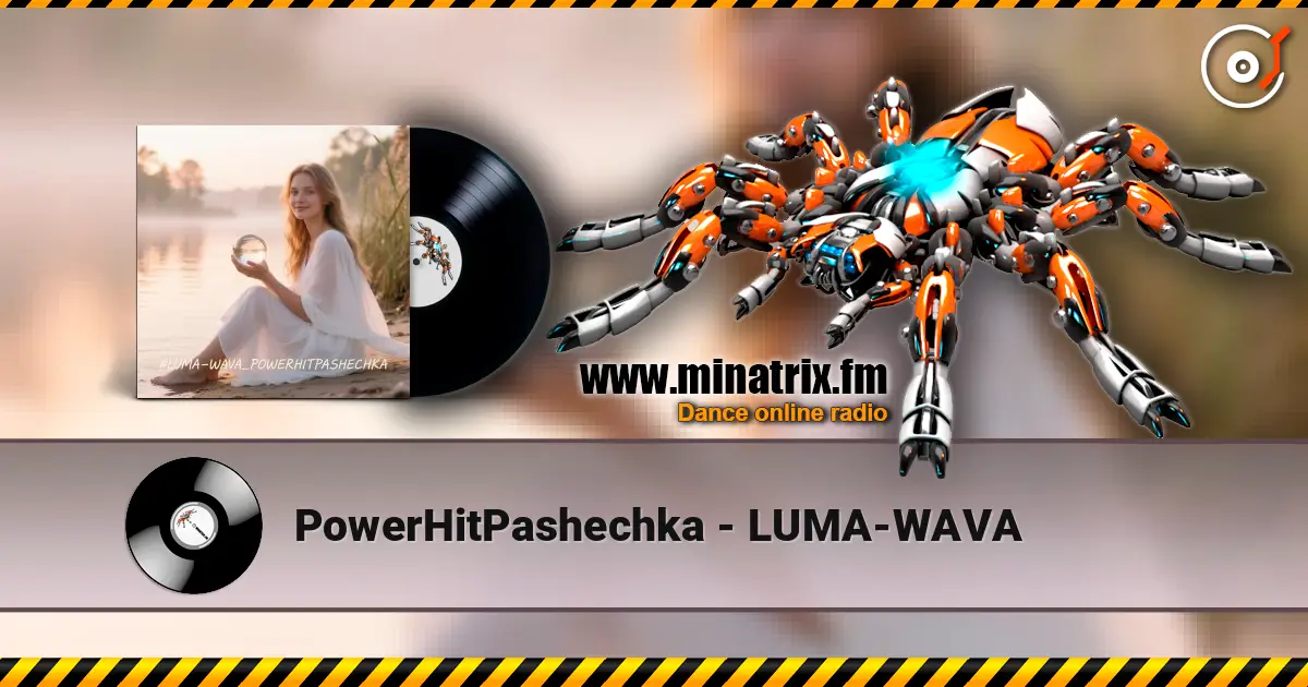 PowerHitPashechka - LUMA-WAVA слушать онлайн в высоком качестве | Minatrix.FM