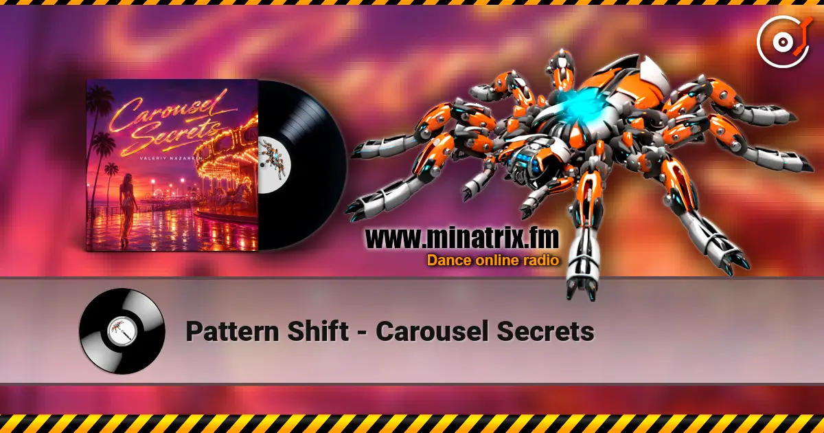 Pattern Shift - Carousel Secrets слушать онлайн в высоком качестве | Minatrix.FM