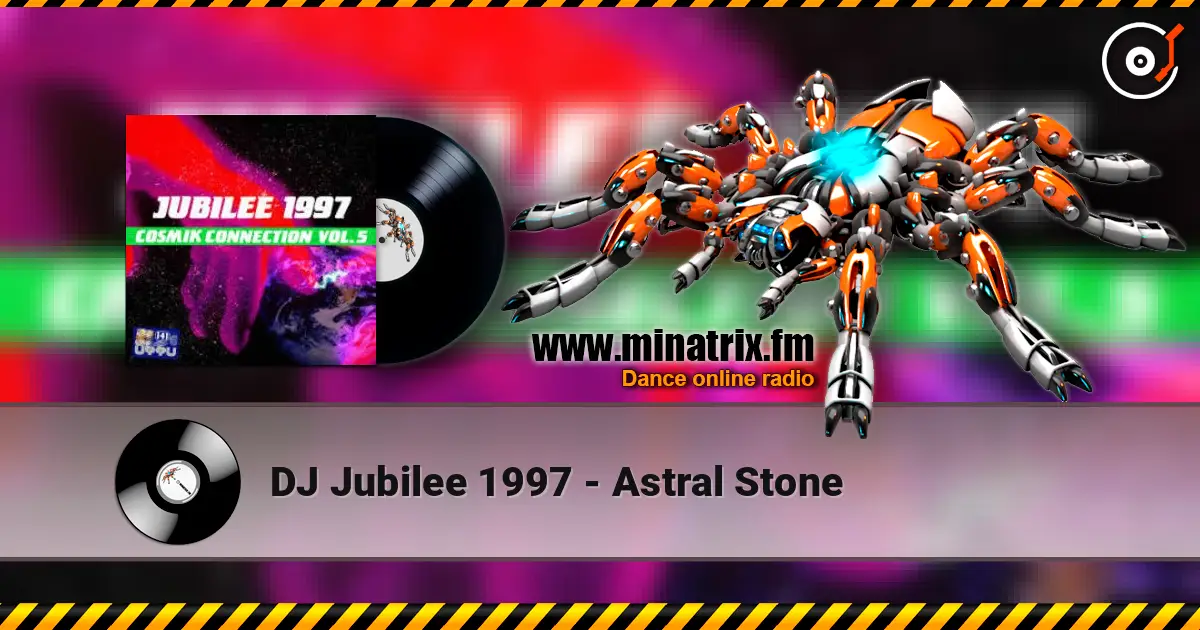 DJ Jubilee 1997 - Astral Stone слушать онлайн в высоком качестве | Minatrix.FM