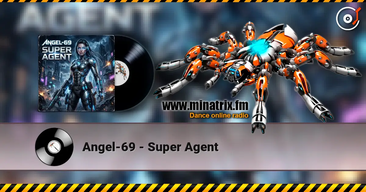 Angel-69 - Super Agent слушать онлайн в высоком качестве | Minatrix.FM
