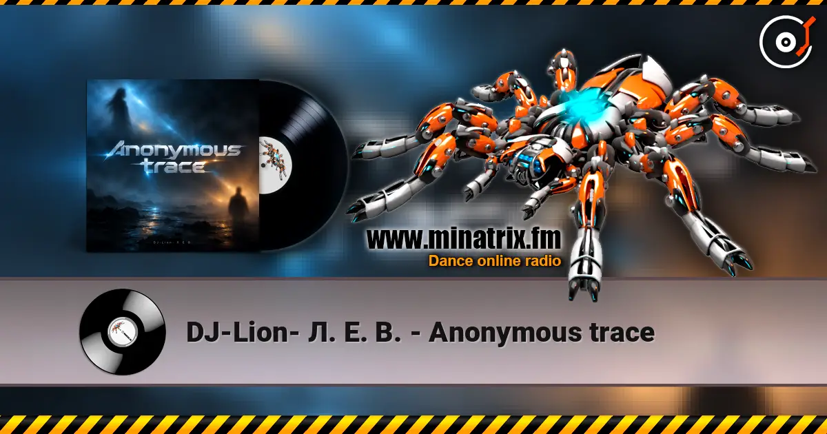 DJ-Lion- Л. Е. В. - Anonymous trace слушать онлайн в высоком качестве | Minatrix.FM