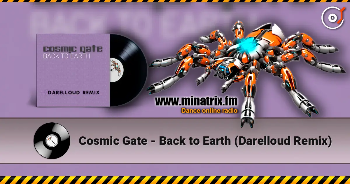 Cosmic Gate - Back to Earth (Darelloud Remix) слушать онлайн в высоком качестве | Minatrix.FM