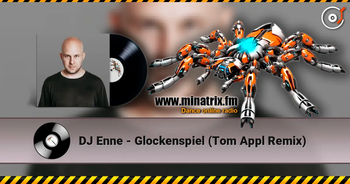 DJ Enne - Glockenspiel (Tom Appl Remix) escuchar online en alta calidad | Minatrix.FM