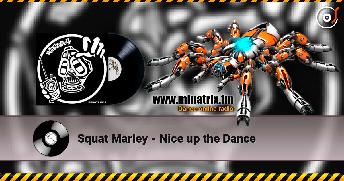 Squat Marley - Nice up the Dance слушать онлайн в высоком качестве | Minatrix.FM