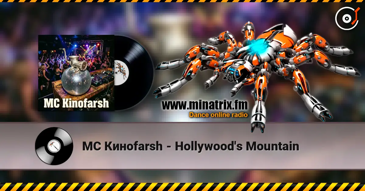 MC Киноfarsh - Hollywood's Mountain online in hoher Qualität hören | Minatrix.FM