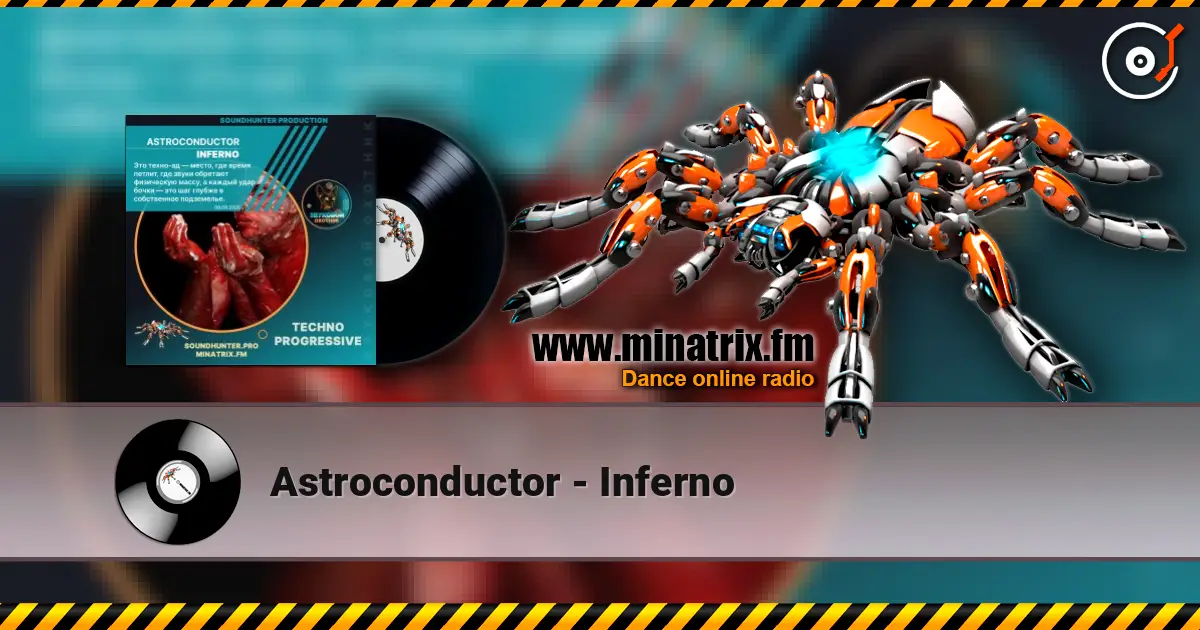 Astroconductor - Inferno online in hoher Qualität hören | Minatrix.FM