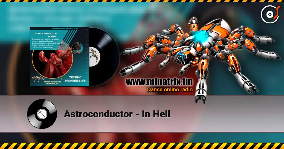 Astroconductor - In Hell слушать онлайн в высоком качестве | Minatrix.FM