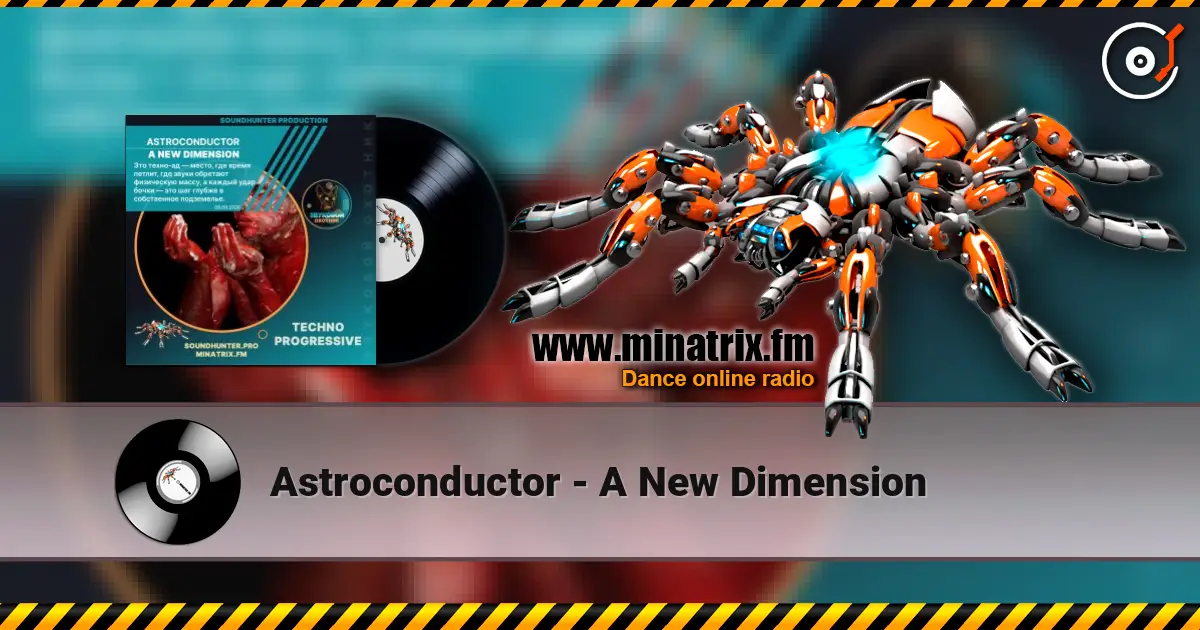 Astroconductor - A New Dimension online in hoher Qualität hören | Minatrix.FM