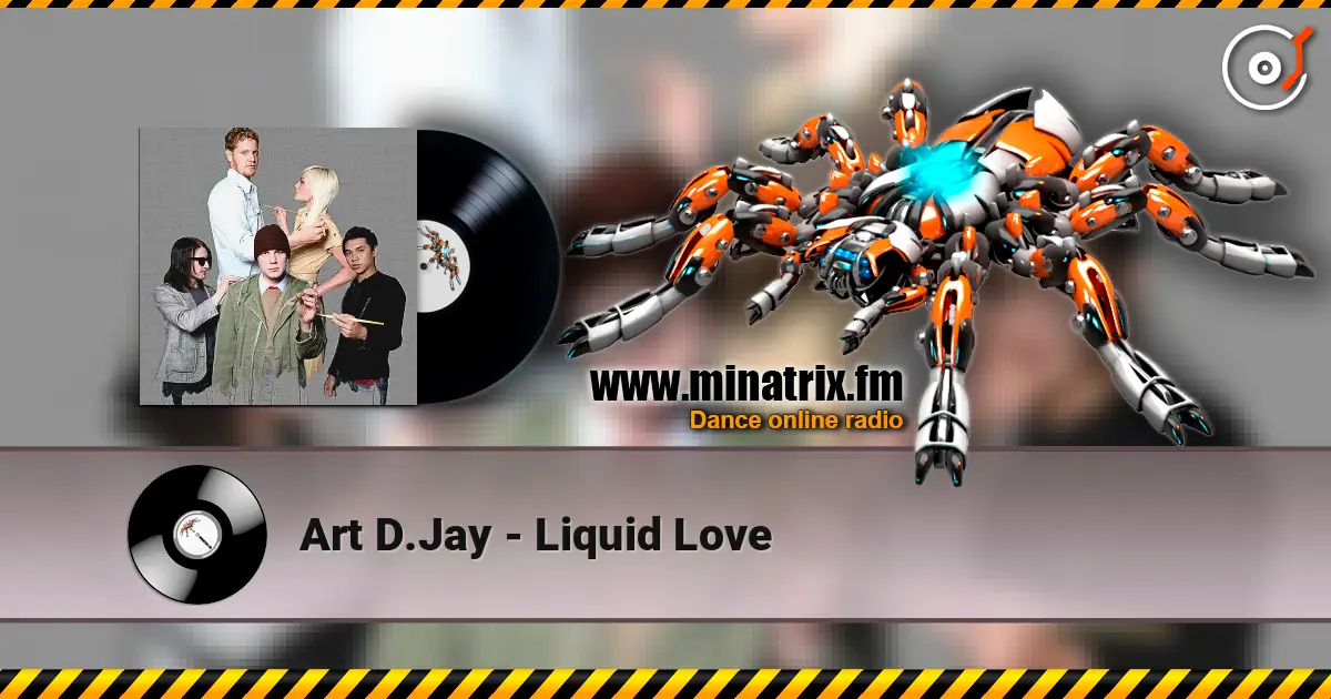 Art D.Jay - Liquid Love online in hoher Qualität hören | Minatrix.FM