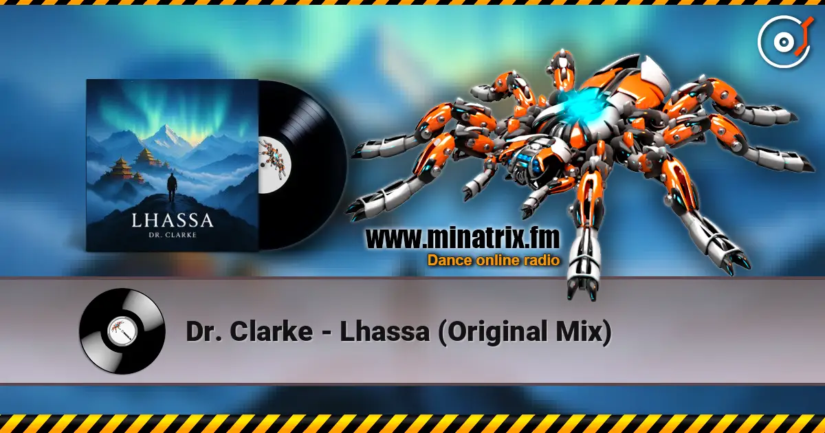 Dr. Clarke - Lhassa (Original Mix) online in hoher Qualität hören | Minatrix.FM