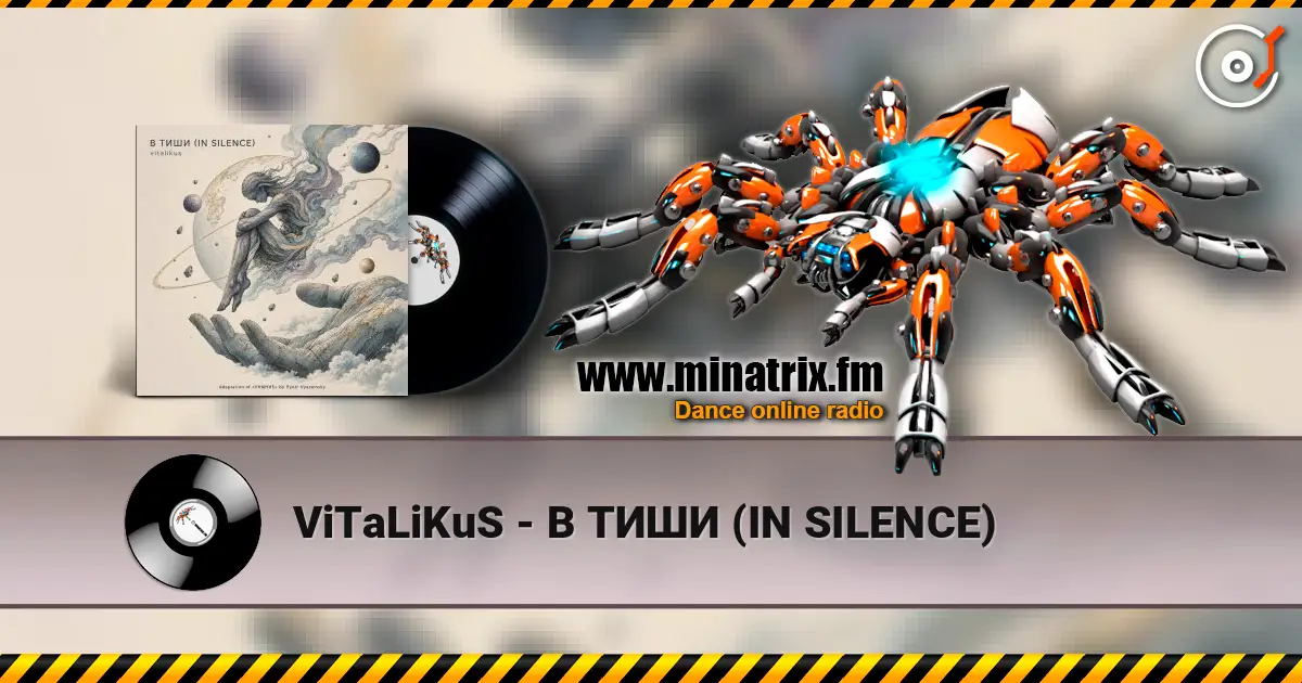 ViTaLiKuS - В ТИШИ (IN SILENCE) online in hoher Qualität hören | Minatrix.FM