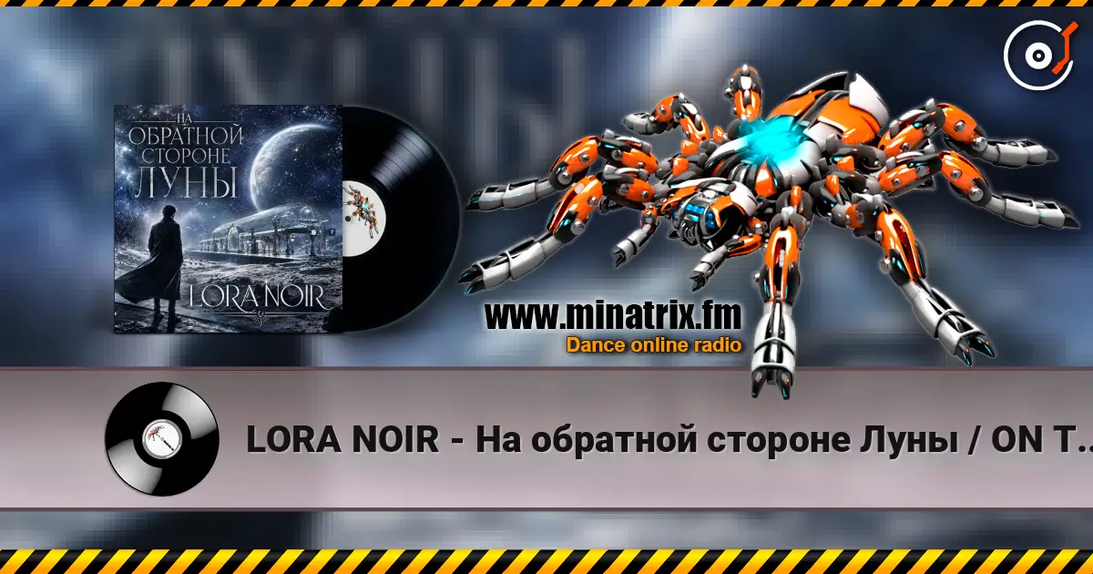 LORA NOIR - На обратной стороне Луны / ON THE FAR SIDE OF THE MOON escuchar online en alta calidad | Minatrix.FM