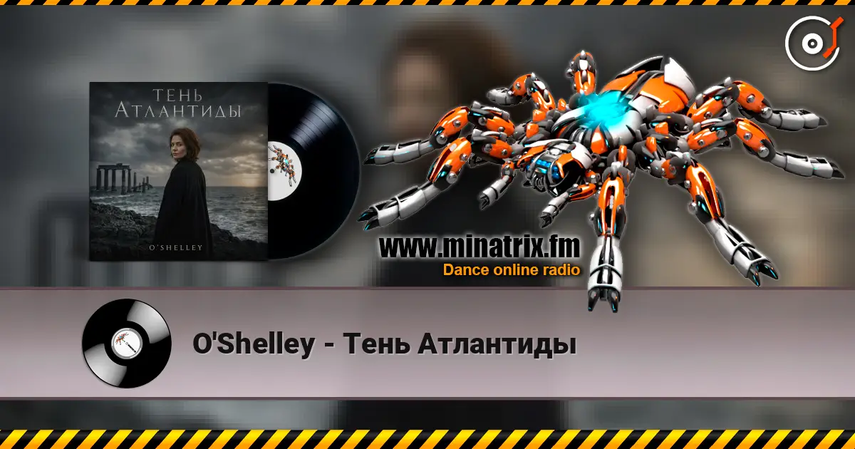 O'Shelley - Тень Атлантиды слушать онлайн в высоком качестве | Minatrix.FM