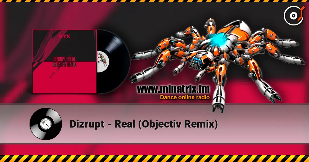 Dizrupt - Real (Objectiv Remix) слушать онлайн в высоком качестве | Minatrix.FM