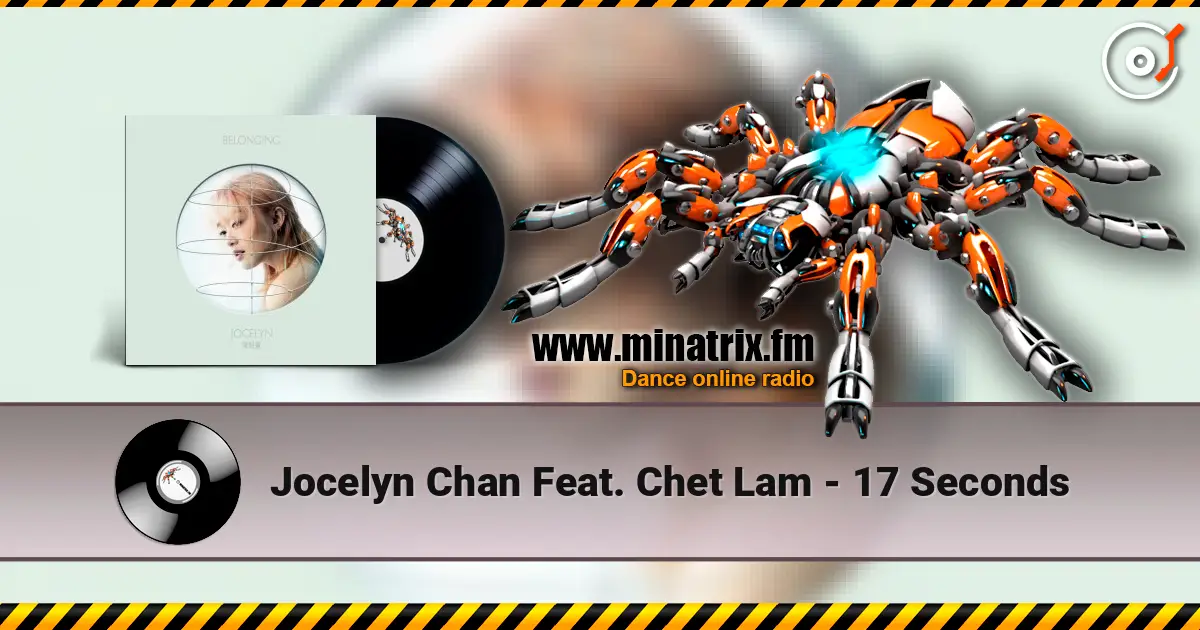 Jocelyn Chan Feat. Chet Lam - 17 Seconds слушать онлайн в высоком качестве | Minatrix.FM