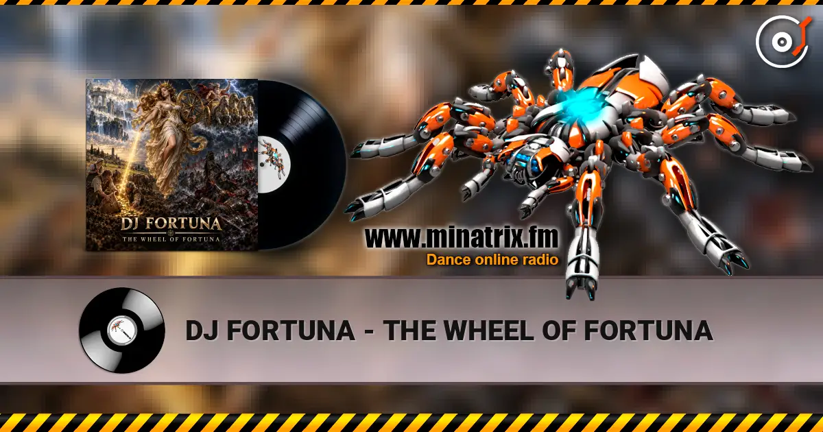 DJ FORTUNA - THE WHEEL OF FORTUNA слушать онлайн в высоком качестве | Minatrix.FM