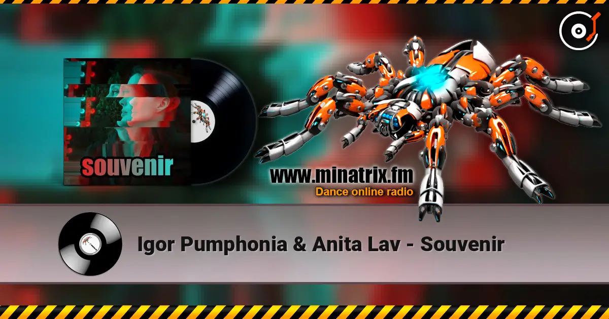 Igor Pumphonia & Anita Lav - Souvenir слушать онлайн в высоком качестве | Minatrix.FM